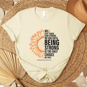 Multiple Sclerosis Sunflower T-Shirt, Family Support Shirt, Leukemia Cancer Gift, Cancer Support Sweater, MS Awareness, Being Strong Shirt
