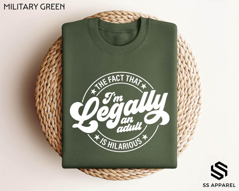 a military green t - shirt with the words i'm legally fabulous printed on