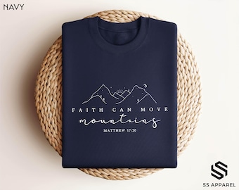 Faith Can Move Mountains Sweatshirt, Religious Gift, Faith Shirt, Jesus Hoodie, Bible Verse Shirt, Minimal Christian T-Shirt, Matthew Shirt