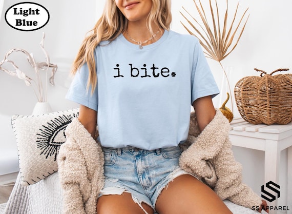I Bite Shirt, Sarcastic Dark Humor Tee, Unhinged Goth Sweatshirt, Funny Introvert Top, Weird Meme Gift, Offensive Grunge Shirt