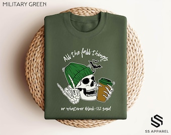 Christian Fall Skeleton Sweatshirt, All The Fall Things Or Whatever Blink 182 Said, Fall Skeleton Hoodie, Coffee Lover Fall Sweatshirt