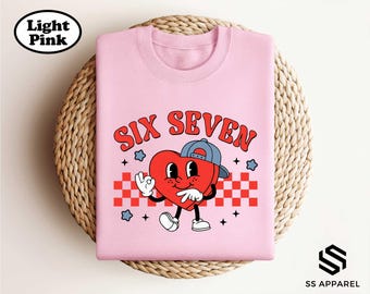 Six Seven Valentine's Day Shirt, Funny 6-7 Meme Top, Valentine Boy Kids T-shirt, Gift For Boys Mom, Boyfriends Sweater, Sweet Valentine Tee
