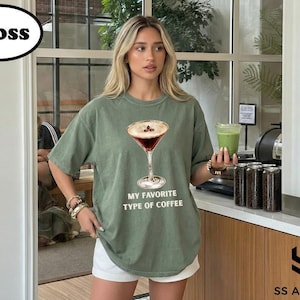Espresso Martini T-Shirt, My Favorite Coffee Tee, Funny Cocktail Lover Shirt, Bar Cart Happy Hour Aesthetic Sweatshirt