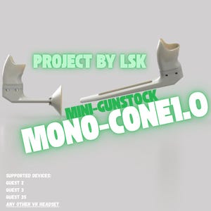 Könnte beinhalten: Weißes VR-Headset-Zubehör, das "MONO-CONE1.0" Mini-Gunstock, entworfen von LSK. Das Bild zeigt das Produkt mit dem Text "PROJECT BY LSK", "MINI-GUNSTOCK" und "MONO-CONE1.0". Kompatibel mit Quest 2, 3, 3S und jedem anderen VR-Headset.