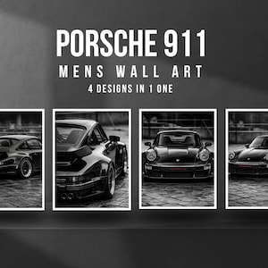 May include: Black and white wall art featuring four designs of a Porsche 911. The text "PORSCHE 911 MENS WALL ART 4 DESIGNS IN 1 ONE" is displayed at the top. Each design showcases a different view of the car.