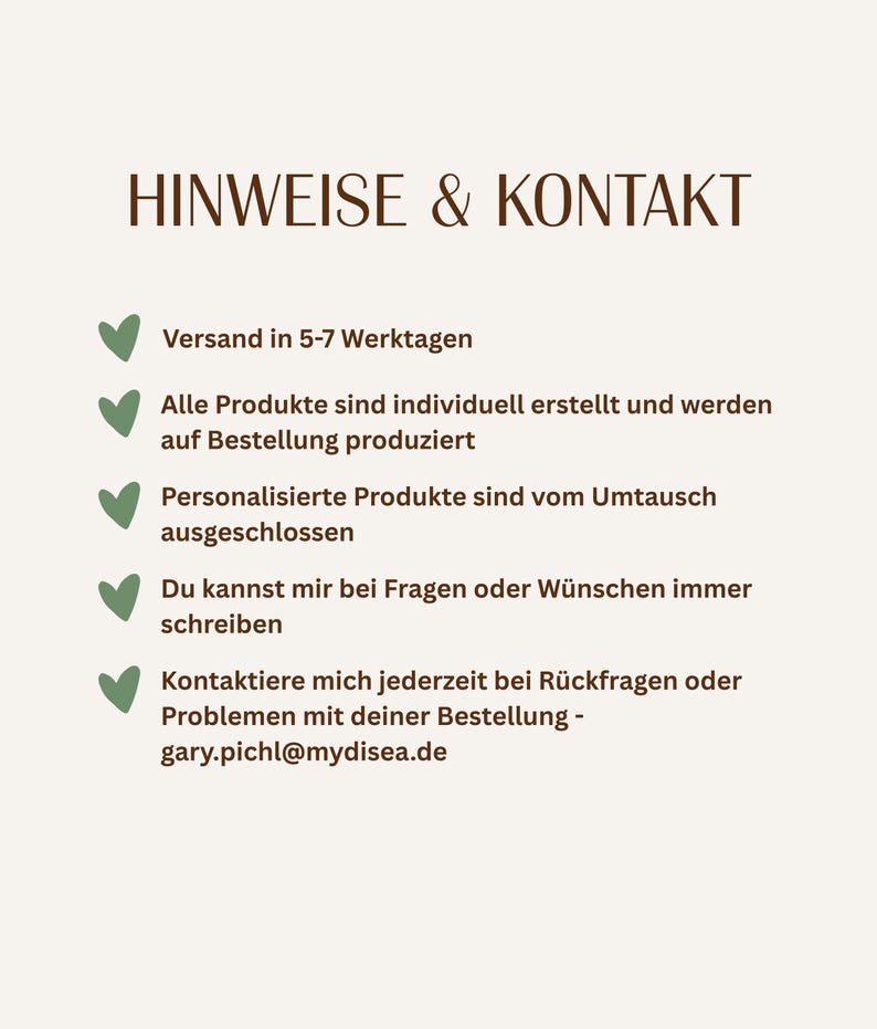 May include: A cream-colored graphic with the text "HINWEISE & KONTAKT" in brown. Below, bullet points detail product information, including custom orders and contact details. The email address gary.pichl@mydisea.de is also included.