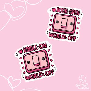 Kindle sticker | kindle On, World Off | Book Open, World Off Sticker – Bookish Decal for Kindles, E-Readers, Laptops reader accessory