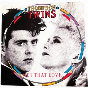 Vintage Thompson Twins Vinyl - “Get That Love” 7” Single (1987), Synth-Pop Gem