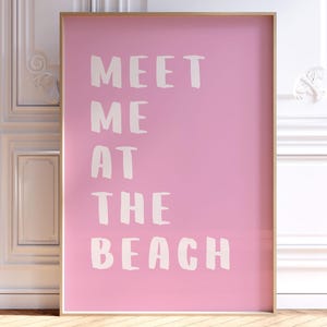 Meet Me At The Beach Print, Pink Trendy Coastal Wall Art, Girly Preppy Dorm Room Decor, Beach House Decor, Typography Poster, Digital Print