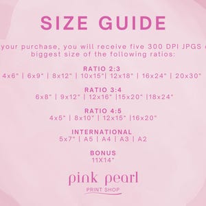 May include: A pink graphic with the text "SIZE GUIDE" at the top. The guide lists print sizes in inches for various ratios, including 2:3, 3:4, 4:5, and international sizes. The shop name "pink pearl PRINT SHOP" is at the bottom.