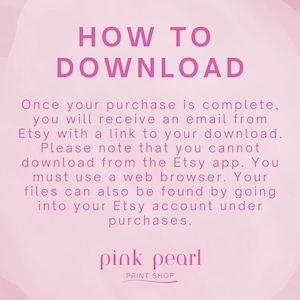 May include: Pink background with the text "HOW TO DOWNLOAD" in a bold, pink font. The text explains how to download files after purchase, including using a web browser instead of the Etsy app. The Pink Pearl Print Shop logo is at the bottom.