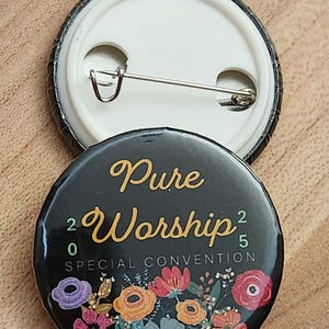Drawn Flowers Button Pin 1.25in 2025 Pure Worship Special Convention or Regional Convention