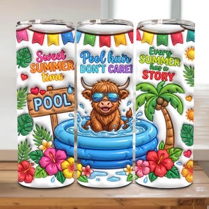 May include: Three white insulated tumblers with colorful summer-themed designs. One features text "Sweet Summer Time" and a pool sign. Another shows a Highland cow in sunglasses with "Pool hair DON'T CARE!". The last has a palm tree and "Every SUMMER has a STORY".