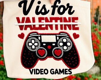 Faux Yarn V is for Video Games PNG, Valentine Gamer Men Tshirt Design, Funny Valentines Boys Video Gaming Sublimation PNG