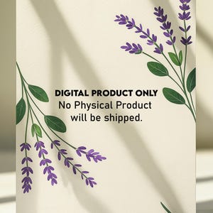 May include: A beige background with lavender sprigs and green leaves. The text "DIGITAL PRODUCT ONLY No Physical Product will be shipped" is printed in black.
