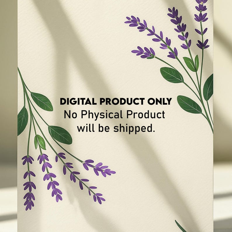 May include: A beige background with lavender sprigs and green leaves. The text "DIGITAL PRODUCT ONLY No Physical Product will be shipped" is printed in black.