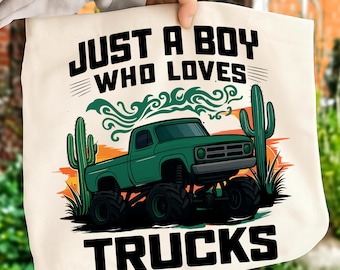 Just A Boy Who Loves Truck PNG, Monster Green Truck Png, Boy Monster Truck Shirt Dtf, Kids Tshirt Trucks Sublimation PNG, Digital Download