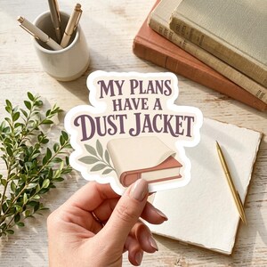 My Plans Have a Dust Jacket Bookish Sticker