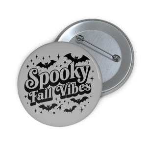 Spooky Fall Vibes Pin, Halloween Pinback Button, Bat Aesthetic Badge, Fall Goth Accessory, Cute Retro Flair, Witchcore Gift Idea