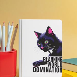 Funny Black Cat Notebook | Planning World Domination Journal | Cat Lover Gift for Writers