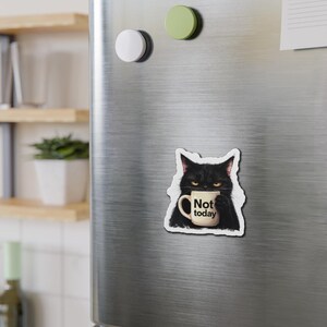 Not Today Black Cat Magnet | Funny Coffee Magnet for Fridge or Office, Cat Lover Gift, Fridge Magnet, Quirky Kitchen Decor, Gift for Her