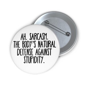 Custom Sarcastic Pin Buttons, Funny Badges for Gift, Humor Accessories, Quirky Statement Pins, Sarcasm Lovers Merchandise