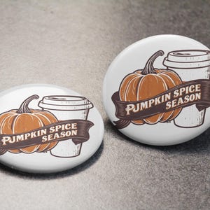 Pumpkin Spice Season Pinback Button, Fall Coffee Lover Accessory, Cute Autumn Badge Gift