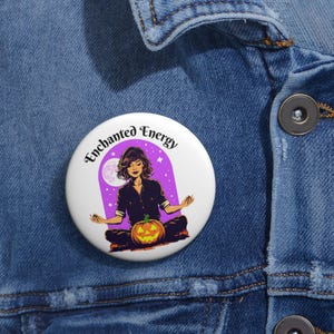 Enchanted Energy Pin, Witchy Halloween Button, Pumpkin Witch Badge, Spooky Fall Accessory, Mystical Vibes Gift, Wiccan Pinback