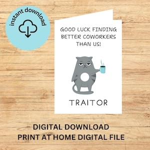 Good Luck Finding Better Coworkers Funny Cat Print at Home leaving Card Digital Download | *Digital File No Physical Item Will Be Shipped