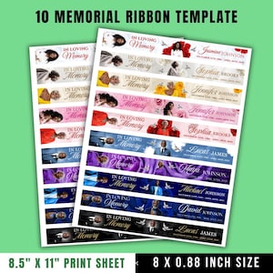 May include: Two sheets of memorial ribbon templates with the text "10 MEMORIAL RIBBON TEMPLATE" at the top. Each ribbon features the words "IN LOVING Memory" and a photo. The print sheet size is 8.5" x 11" and the ribbon size is 8 x 0.88 inches.