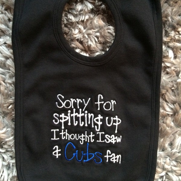 IN STOCK Embroidered Chicago White Sox's baby bib "Sorry for spitting up i thought i saw a Cubs fan" on a white bib