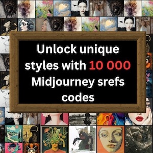 Può includere: Un'immagine incorniciata con sfondo nero e testo bianco che recita "Unlock unique styles with 10 000 Midjourney srefs codes". La cornice è in legno marrone con un collage di immagini dietro.