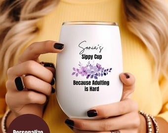 Personalized Sippy Cup Wine Tumbler, Mother&#39;s Day Gift, Funny Wine Glass, Funny Wine Gift, Girl&#39;s Night Out, Wine Lover&#39;s Gift for her