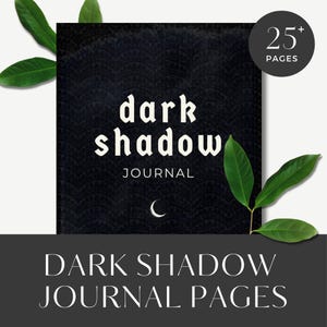 May include: Black journal cover with the text "dark shadow journal" in white. A crescent moon symbol is below the text. The cover has a black and white wave pattern. The text "25+ pages" is in a white circle in the top right corner.