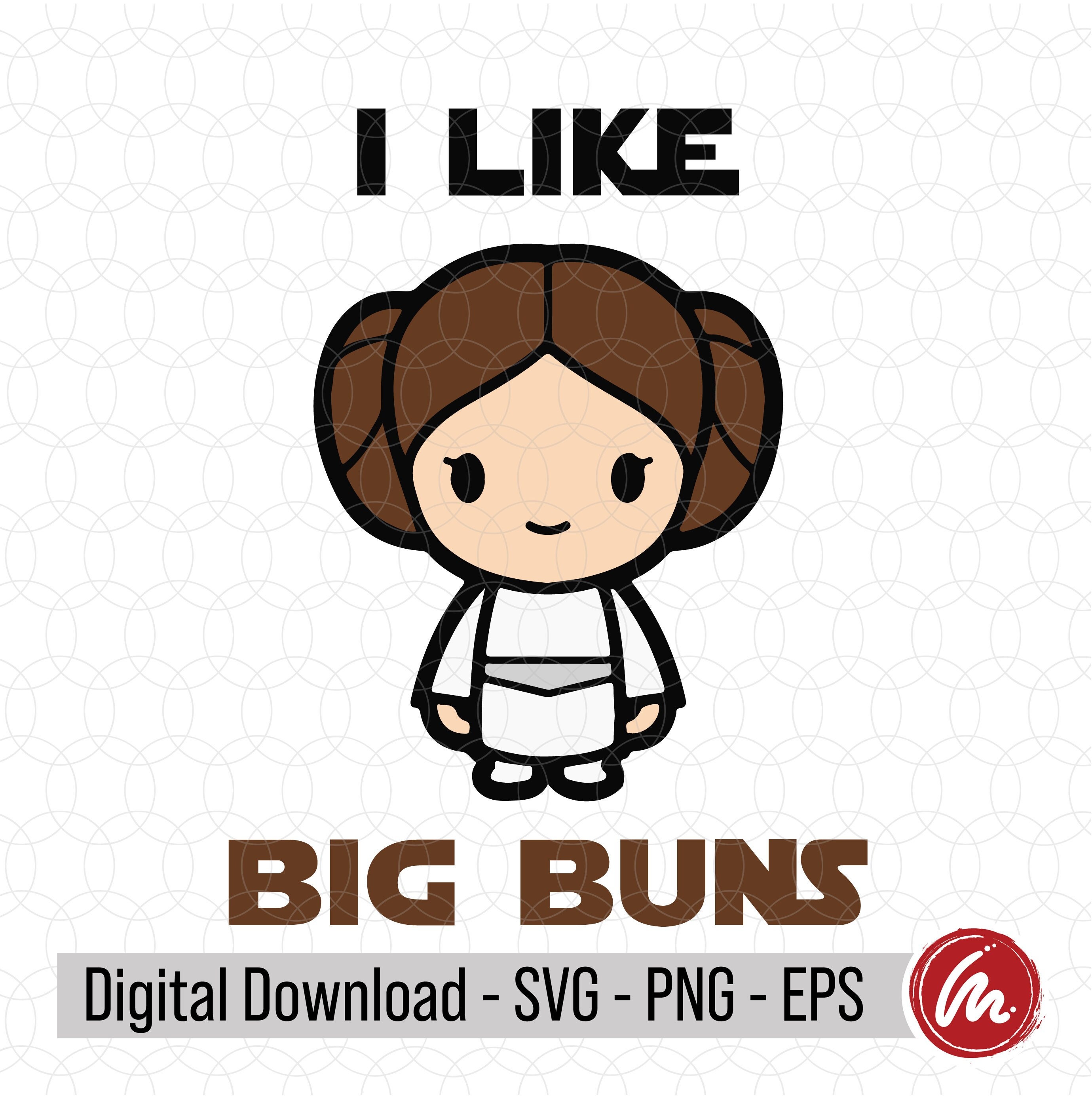 I Like Big Buns Leia SVG, EPS, PNG - Etsy Sweden