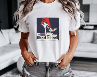 Illegal in Heel T-Shirt – Retro Red Stiletto, Feminist Statement Tee
