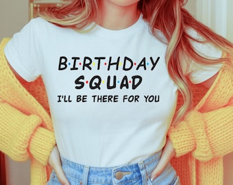 Maglietta coordinata per la festa di compleanno "I'll Be There For You"