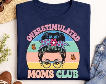 Camiseta del Club de Mamás Sobreestimuladas / Camiseta Divertida sobre la Vida de Mamá, Regalo para el Día de la Madre