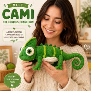 May include: A green crocheted chameleon toy with large white and black eyes, a curled tail, and a cream-coloured belly. The text on the image reads: MEET CAMI THE CURIOUS CHAMELEON, A BRIGHT, PLAYFUL CHAMELEON FULL OF CURIOSITY AND CHARM!, CROCHET YOUR VERY OWN CAMI!