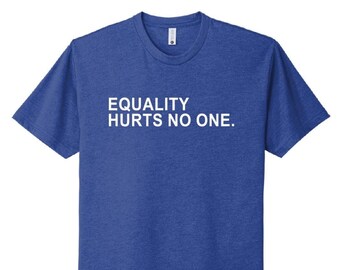 Equality Hurts No One Shirt, Equality Shirt & V-Neck, Anti Fascist tee, Anti Trump Shirt, Protest Shirt, Freedom Tee, V-Neck, Anti ICE shirt