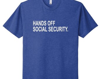 Hands Off Social Security Shirt, Subtle Democrat T-shirt, Anti Trump Shirt, Hands Off Protest Shirt, Liberal Rally & Resist Shirt