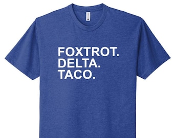 FOXTROT DELTA TACO Shirt, Taco Trump Shirt, Resistance Political Protest Shirt, Resist V-Neck, Anti Trump Taco tee, Free D.C. Shirt,Anti Ice