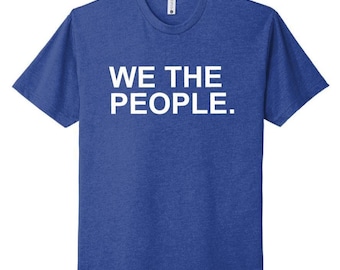 WE THE PEOPLE T-Shirt, Anti Trump Shirt, Be Kind Shirt, Kindness V-Neck & T-Shirt, Anti ice shirt