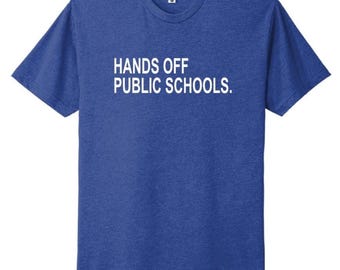 Hands Off Public Schools Shirt, Subtle Democrat T-shirt, Anti Trump Shirt, Hands Off Protest Shirt, Public Schools Matter Shirt