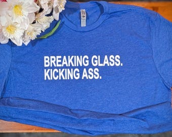 Breaking Glass Kicking Ass shirt, Subtle Democrat T-shirt, Anti Trump Tee, Breaking Glass Ceiling, Women's Rights shirt