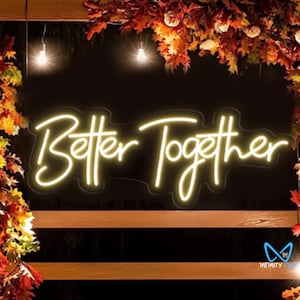 Custom Neon Sign | Neon Signs | Wedding Neon Sign | Better Together | Neon Lights | Personalized Gift | Valentines Day | Hand Crafted Neon