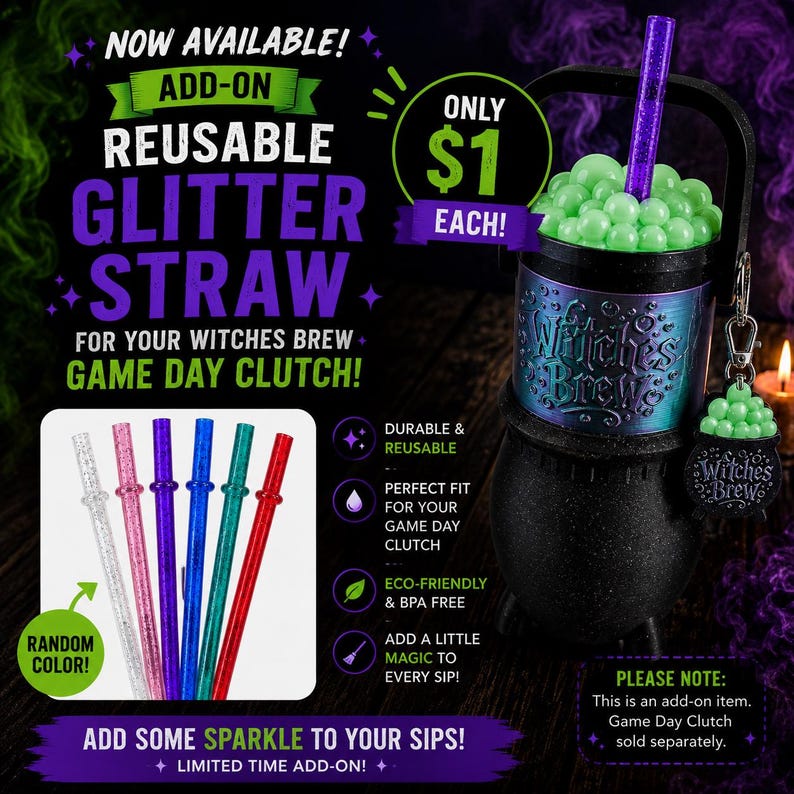 May include: A reusable glitter straw for a Witches Brew game day clutch. The straw is available in various colors including clear, pink, purple, blue, teal, and red. The image features a black cauldron-shaped cup with a purple glitter straw.