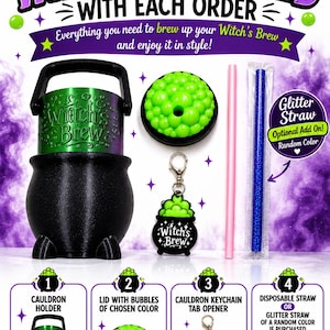 May include: A black cauldron holder with a green metallic insert labeled Witch's Brew, a green bubble-textured lid, a black cauldron keychain tab opener, a pink straw, and a blue glitter straw. Text includes What's Included With Each Order.