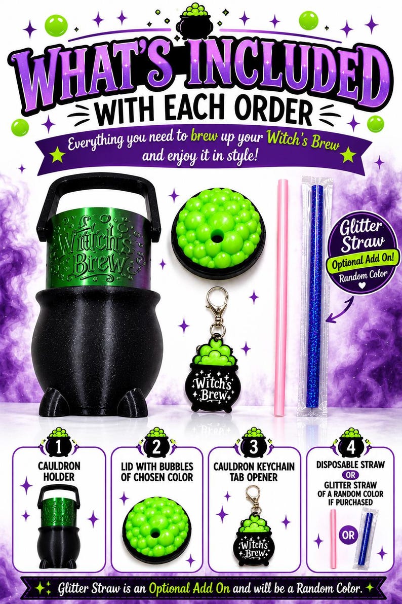 May include: A black cauldron holder with a green metallic insert labeled Witch's Brew, a green bubble-textured lid, a black cauldron keychain tab opener, a pink straw, and a blue glitter straw. Text includes What's Included With Each Order.