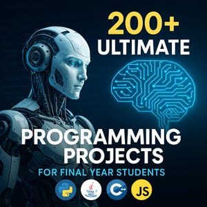 Op de afbeelding: Een blauwe en witte illustratie van een brein met een printplaatontwerp. De tekst "200+ ULTIMATE PROGRAMMING PROJECTS FOR FINAL YEAR STUDENTS" wordt weergegeven in geel en wit. De logo's voor Python, Java, C++ en JavaScript worden onder de tekst weergegeven.